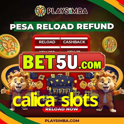 calica slots